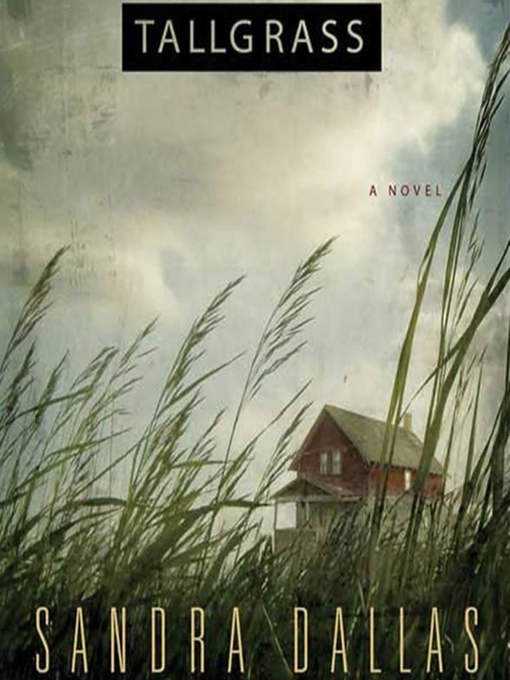 Title details for Tallgrass by Sandra Dallas - Available